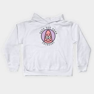 Have You Seen Patrick? Kids Hoodie